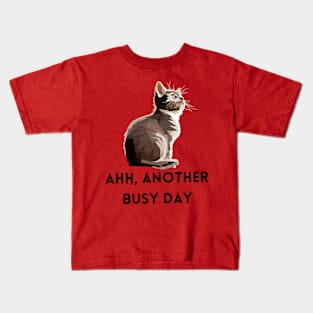 ahh, Another Busy Day Cat Lovers Design Kids T-Shirt